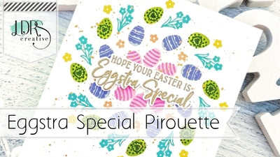 Eggstra Special Pirouette Card