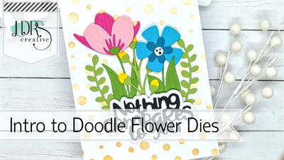 Intro to Doodle Flowers Dies