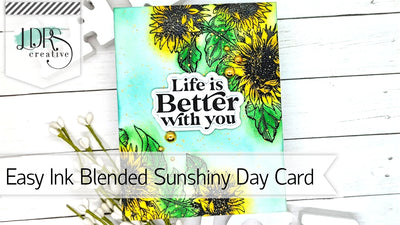 Easy Ink Blended Sunshiny Day Card