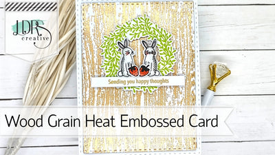 Wood Grain Heat Embossed Card