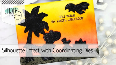 Creating a Silhouette Effect with Coordinating Dies