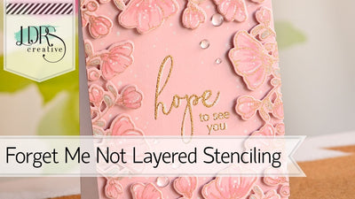 Forget Me Not Exclusive Craft Kit Layered Stenciling